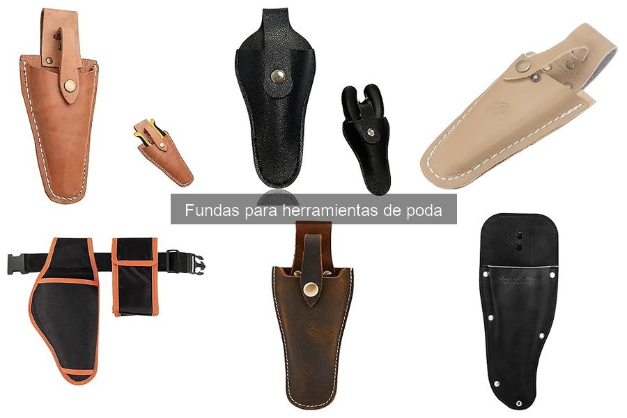 ¿Qué son las fundas para herramientas de poda? Beneficios y características