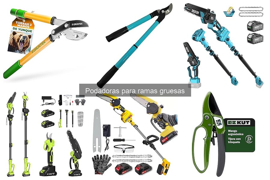 ¿Qué son las podadoras para ramas gruesas? Guía completa